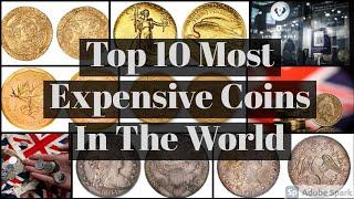 Top 10 Most Expensive Coins in the World | Do You Have One !