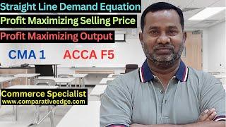 Profit Maximizing Output | Profit Maximizing Selling Price | Commerce Specialist | ACCA F5 | CMA USA