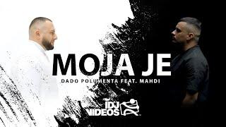 DADO POLUMENTA FEAT. MAHDI - MOJA JE (OFFICIAL VIDEO)