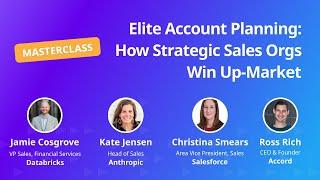 [Masterclass] Elite Account Planning: How Strategic Sales Orgs Win Up-Market