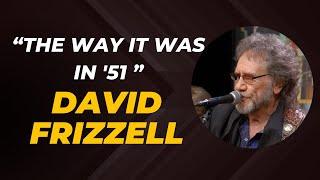 A Tribute to Merle Haggard - David Frizzell sings "The Way It Was in '51"