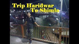 Trip Haridwar To Shimla By Car