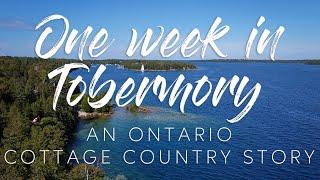 One Week in Tobermory 2020 Ontario Cottage Country Georgian Bay Vacation Family Vlog