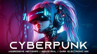 Cyberpunk Music Mix / Aggressive Midtempo / Industrial / Dark Electronic Mix [ Background Music ]