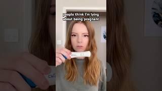 people think I’m faking my pregnancy