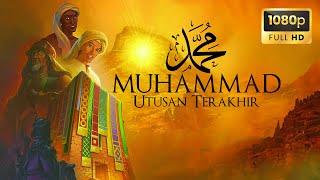 MUHAMMAD: Utusan Terakhir (Filem Animasi)