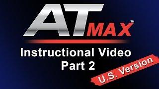 AT MAX Instructional Video Part 2 (US Version)