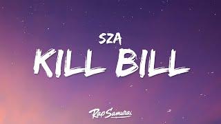 SZA - Kill Bill (Lyrics)