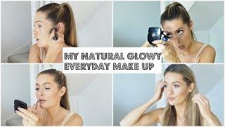 NATURAL GLOWY EVERYDAY MAKE UP TUTORIAL