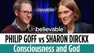 Does consciousness point to God? Philip Goff & Sharon Dirckx