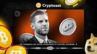 Eric Trump devient conseiller de cette entreprise pour développer sa trésorerie Bitcoin (BTC)