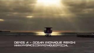 Denis A - Ocean (Monaque Remix)