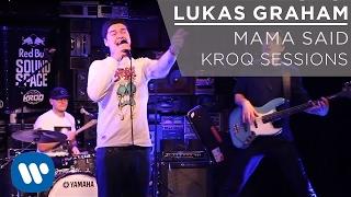 Lukas Graham -  Mama Said (KROQ Sessions)