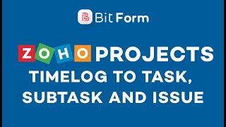 Zoho Projects Add Timelog to Task, Subtask and Issue