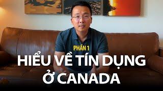 Hiểu về tín dụng ở Canada: Phần 1