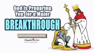 Signs God Is Preparing You for a Major Breakthrough 