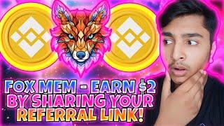 Fox-Mem || Join, Share Referrals & Start Earning Today || $2m Airdrop Soon - Stay Tuned!