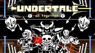 Undertale all together - Sans is not fighting alone anymore