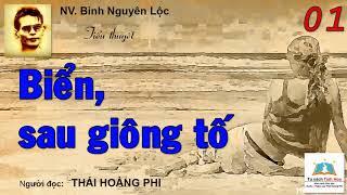 BIỂN SAU GIÔNG TỐ. Tập 01. NV. Bình Nguyên Lộc. Người đọc: Thái Hoàng Phi
