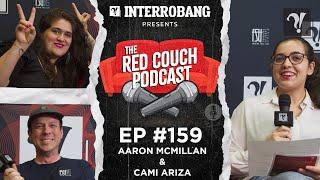 The Red Couch Podcast Episode 159: Cami Ariza and Aaron McMillan