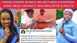 GWENDA GATUKA!! MUNGAI WA MATUNDA GUCOKERIA DAMA MENA KARANGU URIA MEKURITIE KURIA FB..(#DAMAA)