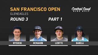 2019 San Francisco Open - Final Round - Part 1 - Wysocki, McMahon, Lizotte, Barela