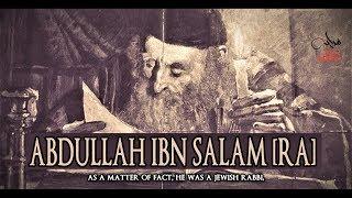 Abdullah Ibn Salam [RA]