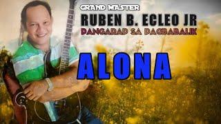 ALONA - GM RUBEN B ECLEO JR. ( LYRICS ON SCREEN)