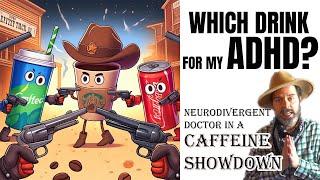 CAFFEINE and ADHD? Neurodivergent Doctor Explains which one is best for him.