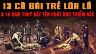 Kỳ Án Trung Quốc: 13 CÔ GÁI TRẺ 'LÕA LỒ' Dưới Tay Tên KHÁT DỤC Ở Thiểm Bắc #giaimakyan