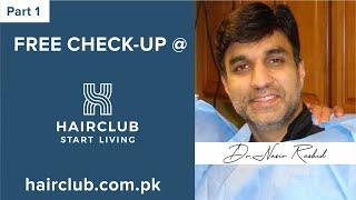 01 | Hybrid FUE Hair Transplant in Pakistan | HAIR CLUB | FREE CHECKUP