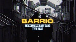 BABY GANG x ZKR TYPE BEAT - BARRIO | Oldschool Rap Instru 2024