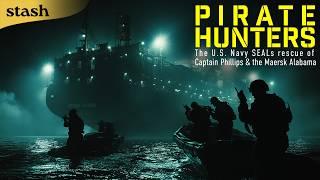 Pirate Hunters: U.S. Navy SEALs Rescue of Captain Phillips & The Maersk Alabama | Full Documentary