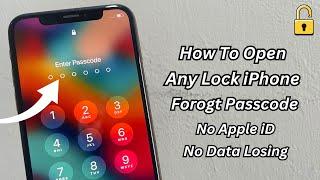 How To Open Locked iPhone Passcode ! Unlock iPhone ! Forgot Your iPhone Password How To Unlock 2024