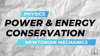 Power & Energy Conservation (Crash Course) | Newtonian Mechanics | Physics | GCE O-Level