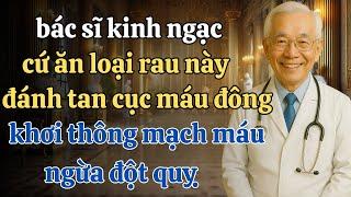 Người cao tuổi – Hãy ăn 5 loại rau này để tan cục máu đông, thông mạch máu, tim khỏe lại từng ngày!