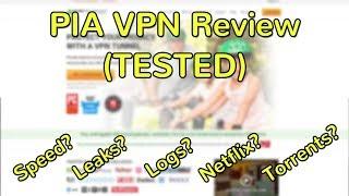 PIA VPN Full Review (2018 TESTED - Netflix? Torrents?)