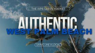 The #1 Luxury Green Market In America! | Living in West Palm Beach | The Green Market Tour