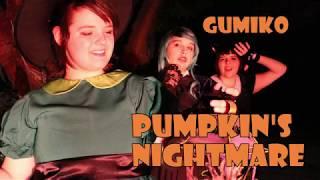 Pumpkin's Nightmare Dance Cover (Gumiko)