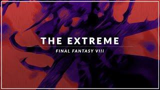 Final Fantasy VIII: The Extreme Arrangement