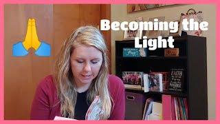 DEVOS w/COURTNEY-BE THE LIGHT//Life with Courtneyannie