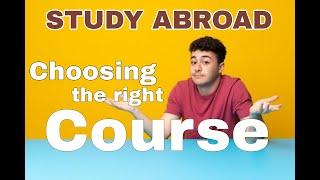 Choosing the Right course to Study Abroad