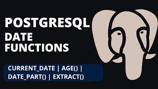 PostgreSQL: Date Functions | Date functions in PostgreSQL | PostgreSQL Database Tutorial