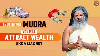 By using this Mudra, you will attract wealth like a magnet. Vasant Vijay Ji Maharaj