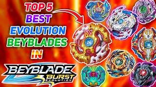 Top 5 Best & The Most Powerful Evolution Beyblades In Beyblade Burst!