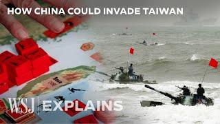 Military Strategist Shows How China Would Likely Invade Taiwan | WSJ