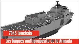 Los buques multipropósito de la Armada de Chile desplazarán 7.945 toneladas