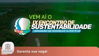 Judiciário de MT promove IX Encontro de Sustentabilidade e o I Seminário de Mudanças Climáticas