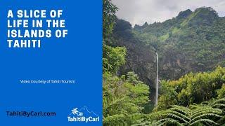 Experience Tahiti: A Slice of Life in Paradise | Tahiti by Carl