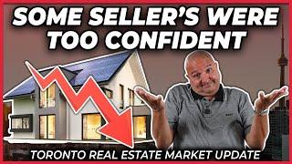 Some Seller’s Were Too Confident (Toronto Real Estate Market Update)